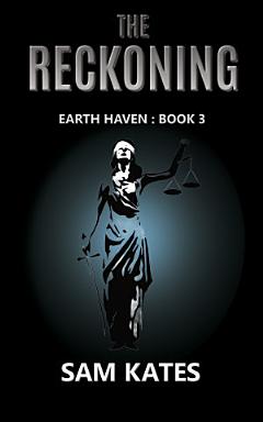 The Reckoning (Earth Haven: Book 3)