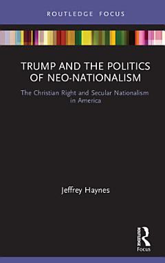 Trump and the Politics of Neo-Nationalism