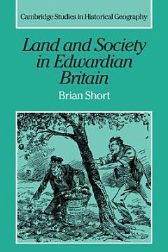 Land and Society in Edwardian Britain