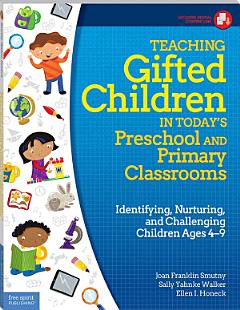 Teaching Gifted Children in Today\'s Preschool and Primary Classrooms