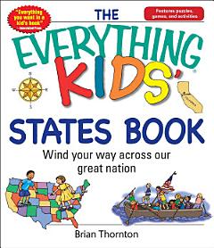 The Everything Kids\' States Book