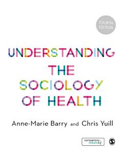 Understanding the Sociology of Health