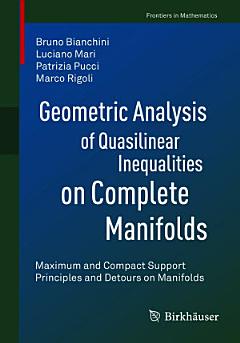 Geometric Analysis of Quasilinear Inequalities on Complete Manifolds