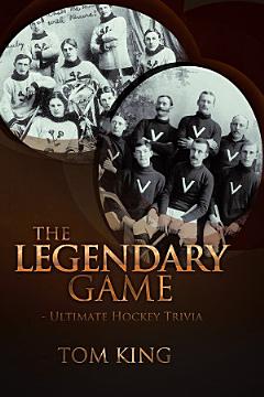 The Legendary Game - Ultimate Hockey Trivia