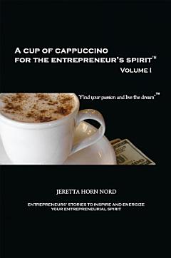 A Cup of Cappuccino for the Entrepreneur\'s Spirit: