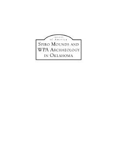 Spiro Mounds and WPA Archaeology in Oklahoma