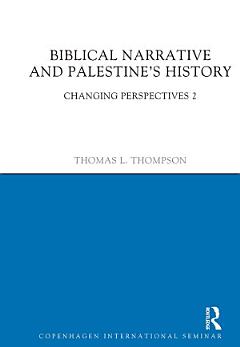 Biblical Narrative and Palestine\'s History