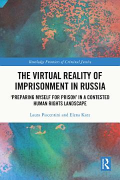 The Virtual Reality of Imprisonment in Russia