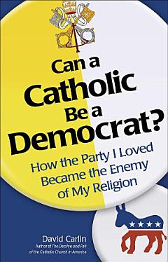 Can a Catholic be a Democrat?