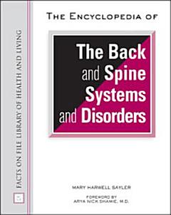 The Encyclopedia of the Back and Spine Systems and Disorders