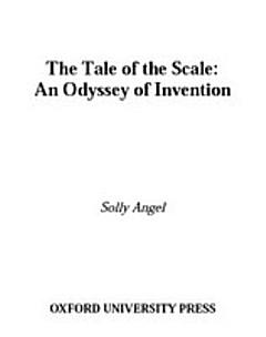 The Tale of the Scale : An Odyssey of Invention