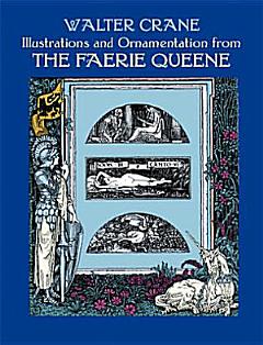 Illustrations and Ornamentation from The Faerie Queene