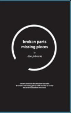 Broken Parts, Missing Pieces