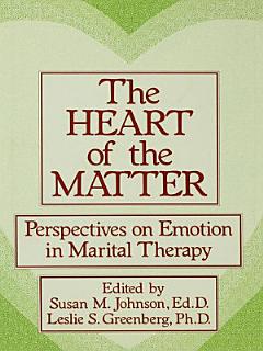 The Heart Of The Matter: Perspectives On Emotion In Marital