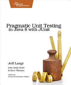 Pragmatic Unit Testing in Java 8 with JUnit