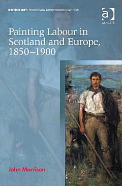 Painting Labour in Scotland and Europe, 1850-1900