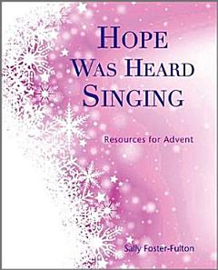 Hope Was Heard Singing