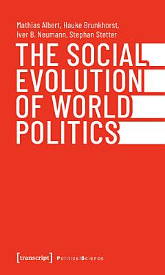 The Social Evolution of World Politics