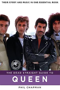 The Dead Straight Guide to Queen