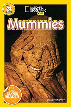 National Geographic Readers: Mummies