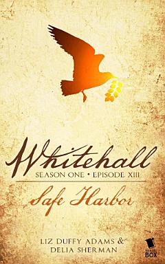 Safe Harbor (Whitehall Season 1 Episode 13)