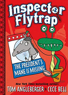 Inspector Flytrap in The President\'s Mane Is Missing (Book #2)