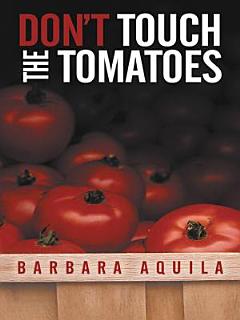 Don\'t Touch the Tomatoes