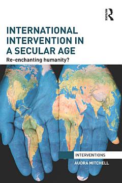 International Intervention in a Secular Age