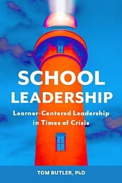 School Leadership: Learner-Centered Leadership In Times Of Crisis