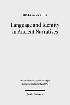 Language and Identity in Ancient Narratives