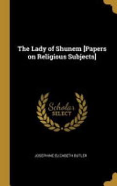 The Lady of Shunem [Papers on Religious Subjects]