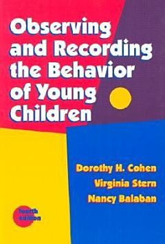 Observing and Recording the Behavior of Young Children