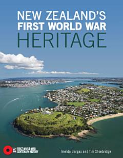 New Zealand\'s First World War Heritage