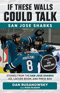 If These Walls Could Talk: San Jose Sharks