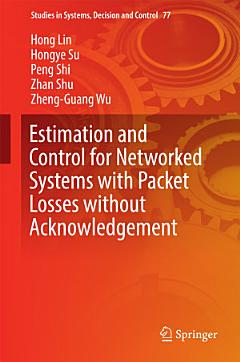 Estimation and Control for Networked Systems with Packet Losses without Acknowledgement