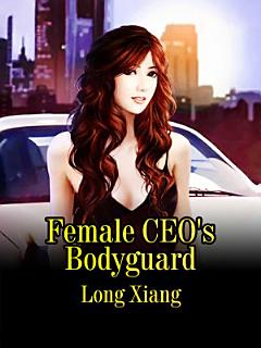 Female CEO\'s Bodyguard