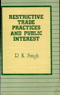 Restrictive Trade Practices and Public Interest