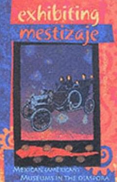 Exhibiting Mestizaje