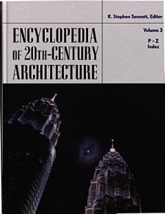 Encyclopedia of Twentieth Century Architecture