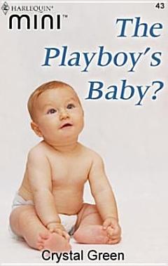 The Playboy\'s Baby?