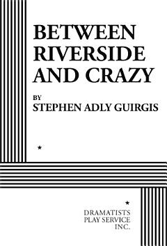 Between Riverside and Crazy