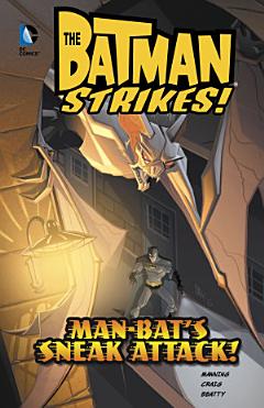 Man-Bat\'s Sneak Attack!