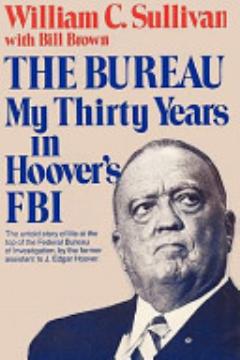 The Bureau My Thirty Years in Hoover\'s FBI