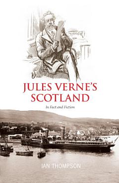 Jules Verne\'s Scotland