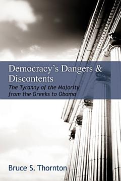 Democracy\'s Dangers & Discontents