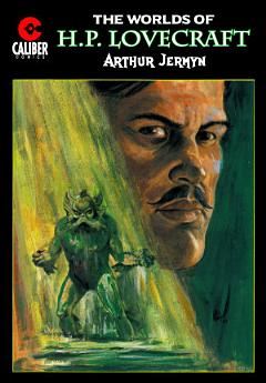 H.P. Lovecraft\'s Worlds #6: Arthur Jermyn