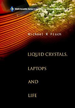 Liquid Crystals, Laptops And Life