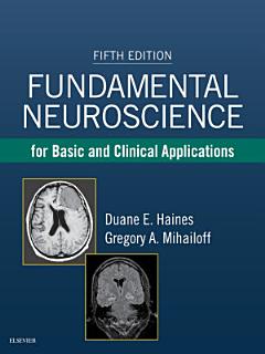 Fundamental Neuroscience for Basic and Clinical Applications E-Book