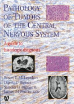 Pathology of Tumors of the Central Nervous System