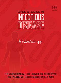 Case Studies in Infectious Disease: Rickettsia Spp.